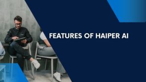 Features of Haiper AI